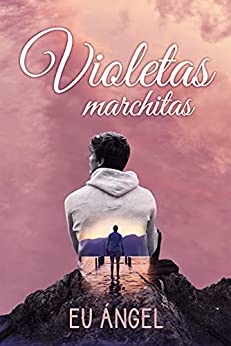Violetas marchitas (Spanish Edition)