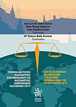 Cursos de Derecho Internacional y Relaciones Internacionales de Vitoria-Gasteiz 2019. Toria Gasteizko Nazioarteko Zuzenbidearen (Varios)