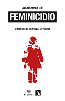 Feminicidio: De la categoría político-jurídica a la justicia universal (Mayor nº 519)