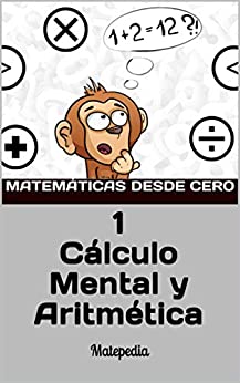 Cálculo Mental y Aritmética: Matemáticas desde Cero – Matepedia