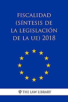 Fiscalidad (Síntesis de la legislación de la UE) 2018