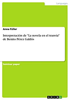 Interpretación de «La novela en el tranvía» de Benito Pérez Galdós