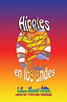 Hippies En Los Andes/Libertad Pura Libertad: Libertad Pura Libertad