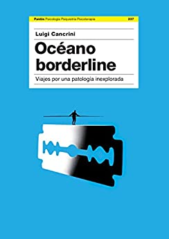 Océano Borderline: Viaje por una patología inexplorada (Psicología Psiquiatría Psicoterapia)