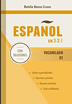 Español en 3-2-1: Vocabulario B2