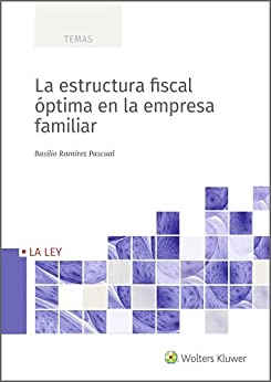 La estructura fiscal óptima en la empresa familiar