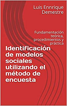 Identificación de modelos sociales utilizando el método de encuesta: Fundamentación teórica, procedimientos y práctica