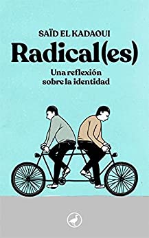 Radical(es): Una reflexión sobre la identidad (Libros digitales)