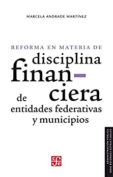 La reforma en materia de disciplina financiera de entidades federativas y municipios (Administración Pública)