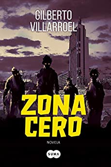 Zona cero: Una novela