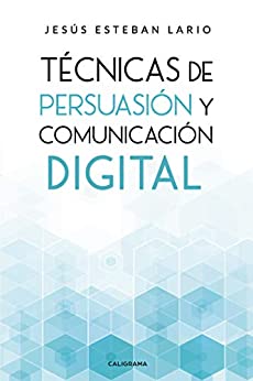 Técnicas de persuasión y comunicación digital