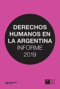 Derechos humanos en la Argentina: Informe 2019