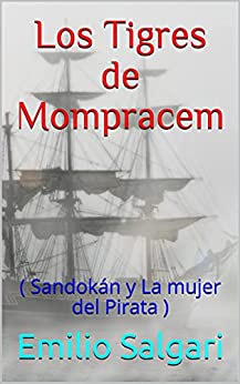 Los Tigres de Mompracem: ( Sandokán y La mujer del Pirata )