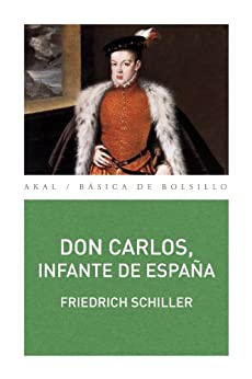 Don Carlos, infante de España. Un poema dramático (Básica de Bolsillo)