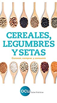 Cereales, legumbres y setas.: Conocer, comprar y consumir