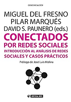 Conectados por redes sociales. Introducción al análisis de redes sociales y casos prácticos (Manuales nº 320)