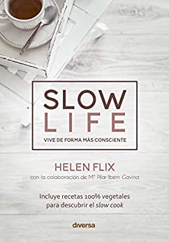 Slow life: Vive de forma más consciente (Crecimiento nº 6)