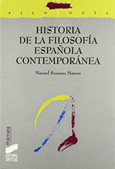 Historia de la Filosofía española contemporánea (Filosofía. Thémata nº 31)