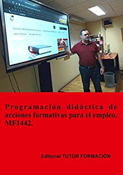 Programación didáctica de acciones formativas para el empleo. MF1442 (Ed. 2019).