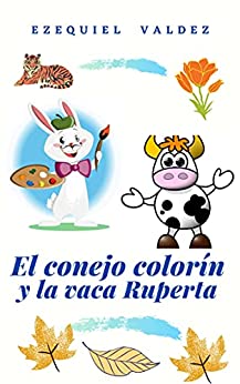 El conejo Colorín y la vaca Ruperta