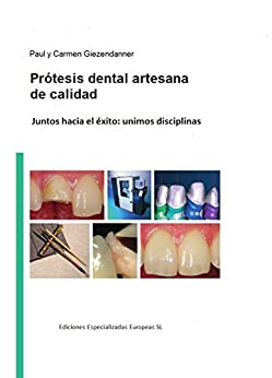 Prótesis dental artesanal de calidad: Juntos hacía el éxito: unimos disciplinas