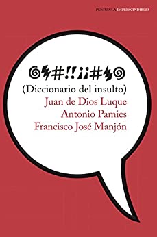 Diccionario del insulto (IMPRESCINDIBLES)