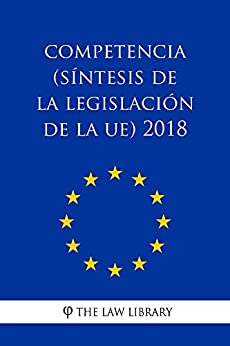 Competencia (Síntesis de la legislación de la UE) 2018