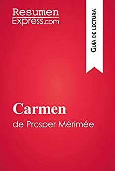 Carmen de Prosper Mérimée (Guía de lectura): Resumen y análisis completo