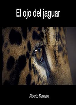 El ojo del jaguar (El Templo del Jaguar nº 1)