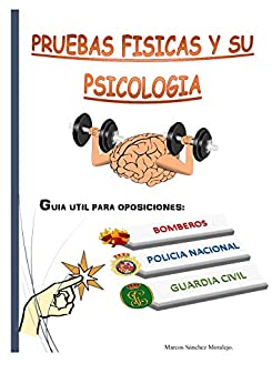 Pruebas físicas y su psicología: Guía útil para opositores