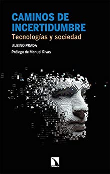 Caminos de incertidumbre: Tecnologías y sociedad (Investigación y Debate nº 290)