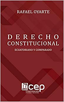 Derecho Constitucional Ecuatoriano y Comparado