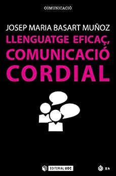 Llenguatge eficaç, comunicació cordial (Manuals) (Catalan Edition)
