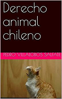 Derecho animal chileno (representación y derecho animal nº 1)