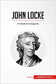 John Locke: Un filósofo en la vanguardia (Historia)
