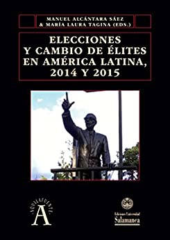 Elecciones y cambio de élites en América Latina, 2014 y 2015 (Aquilafuente nº 217)