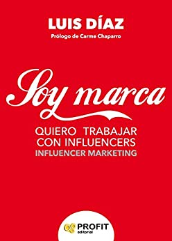 Soy Marca: Quiero trabajar con influencers