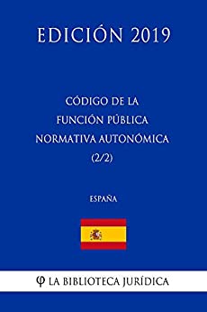 Código de la Función Pública Normativa Autonómica (2/2) (España) (Edición 2019)