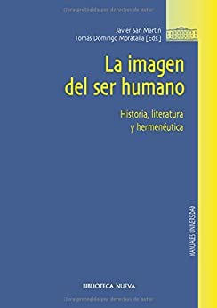 La imagen del ser humano: Historia, literatura y hermenéutica (Obras de referencia)