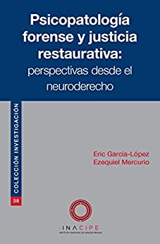 Psicopatología forense y justicia restaurativa (Colección Investigación)