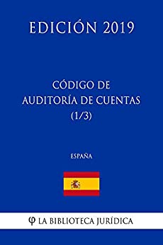 Código de Auditoría de Cuentas (1/3) (España) (Edición 2019)