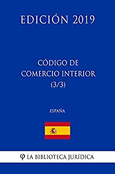 Código de Comercio Interior (3/3) (España) (Edición 2019)