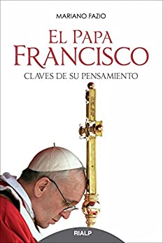 El Papa Francisco (Biografías y Testimonios)