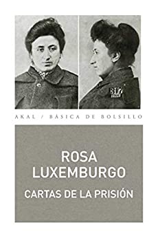Cartas desde la prisión. Cartas a Carlos Kautsky, Luisa Kautsky y Sonia Liebknecht (Básica de Bolsillo nº 284)