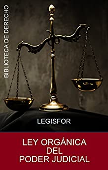 Ley Orgánica del Poder Judicial: edición septiembre 2018. Con índice sistemático