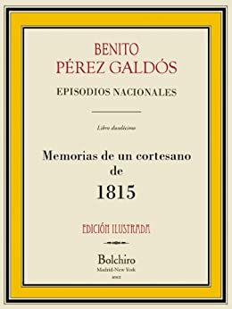 Memorias de un cortesano de 1815 (Episodios nacionales – Serie segunda nº 2)