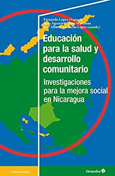 Educación para la salud y desarrollo comunitario: Investigaciones para la mejora social en Nicaragua (Universidad)