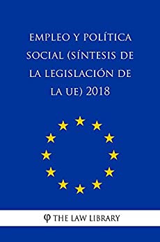 Empleo y política social (Síntesis de la legislación de la UE) 2018
