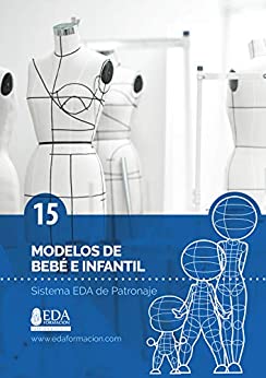 Sistema EDA de Patronaje 15: Modelos de bebé e infantil