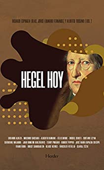 Hegel hoy: Una filosofía para los tiempos del Otro